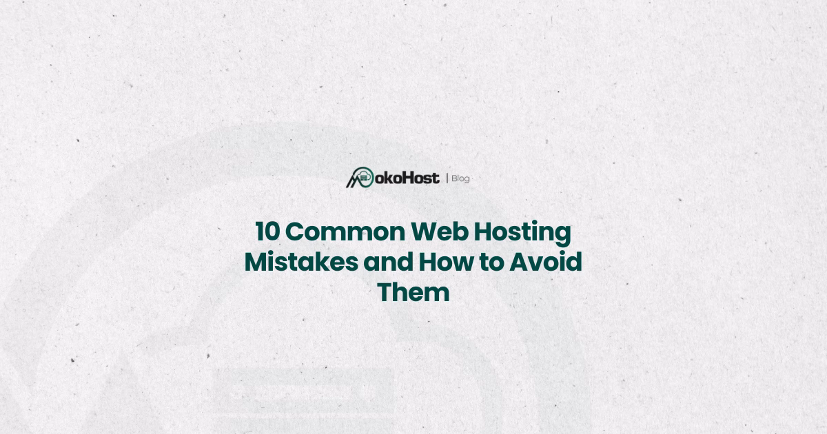 common web hosting mistakes