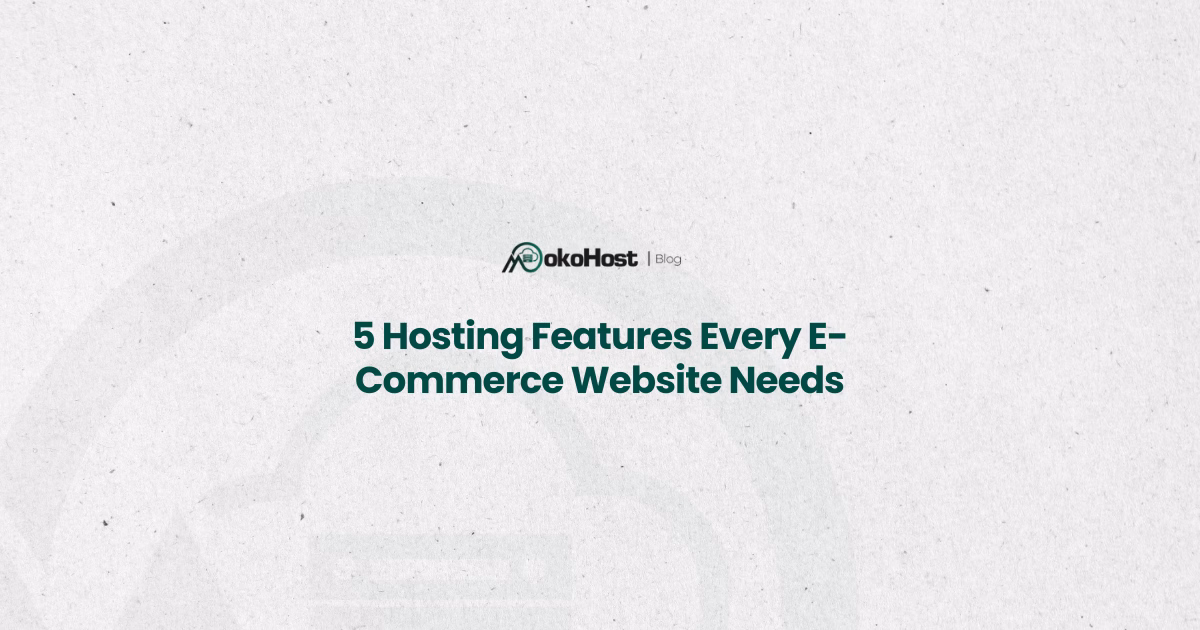 hosting features for ecommerce website
